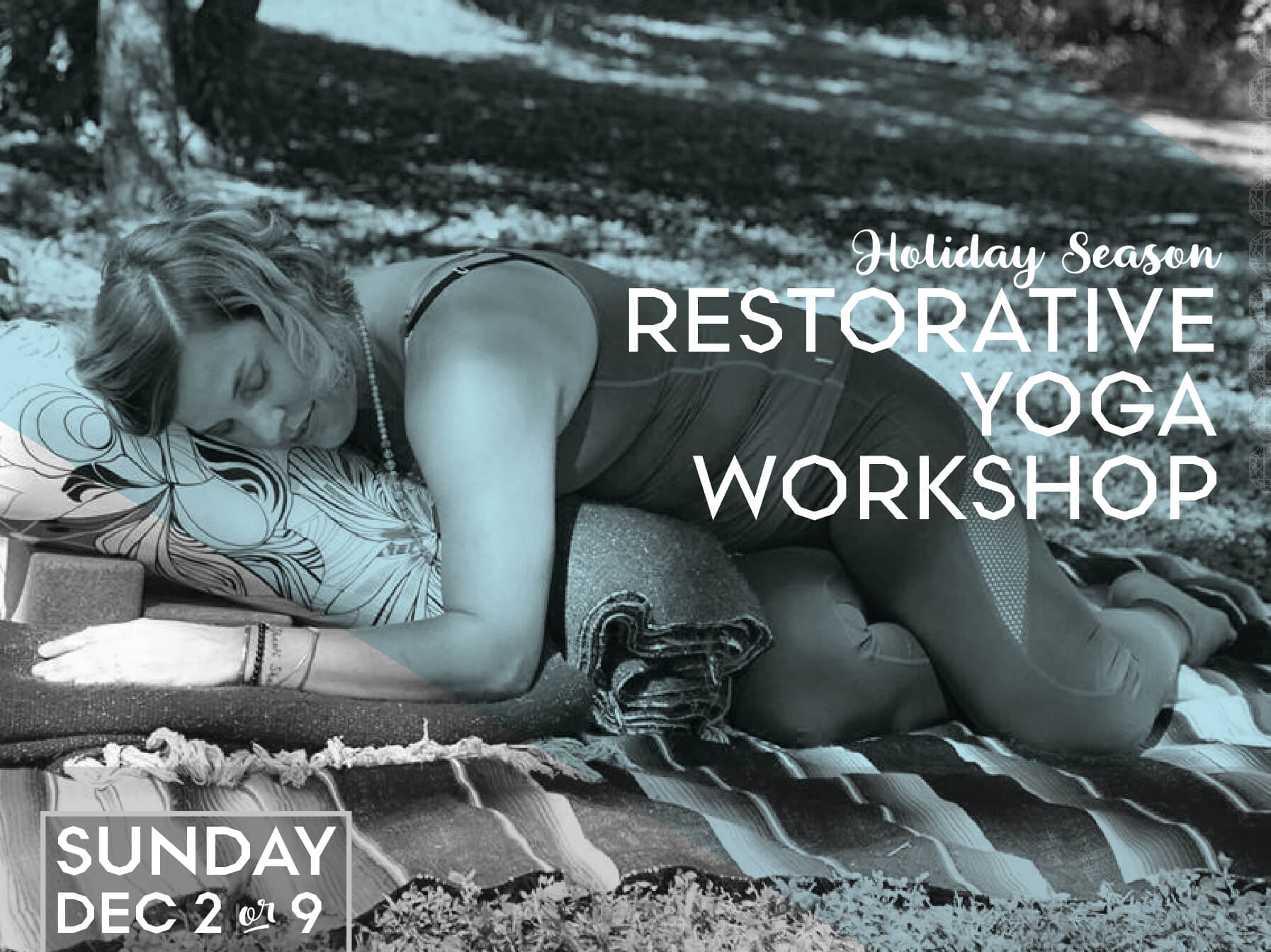 Restorative Yoga Workshop: Holiday Season Restorative Yoga Workshop: Holiday Season