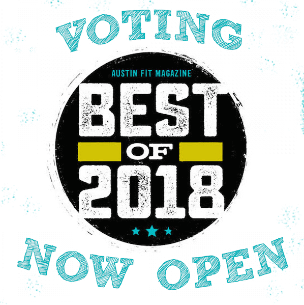 Voting is Open for Austin Fit Magazine’s Best of ATX! Austin Fit Magazine Best of ATX 2018