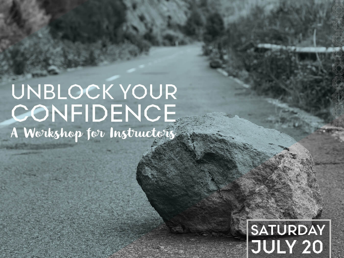 Unblock Your Confidence: A Workshop for Instructors Unblock Your Confidence: A Workshop for Instructors