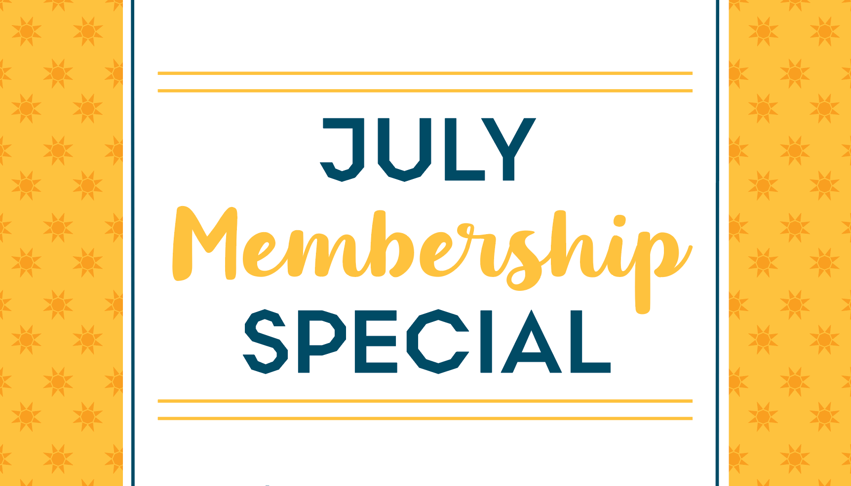 July Just Got Better with an Awesome Membership Special!