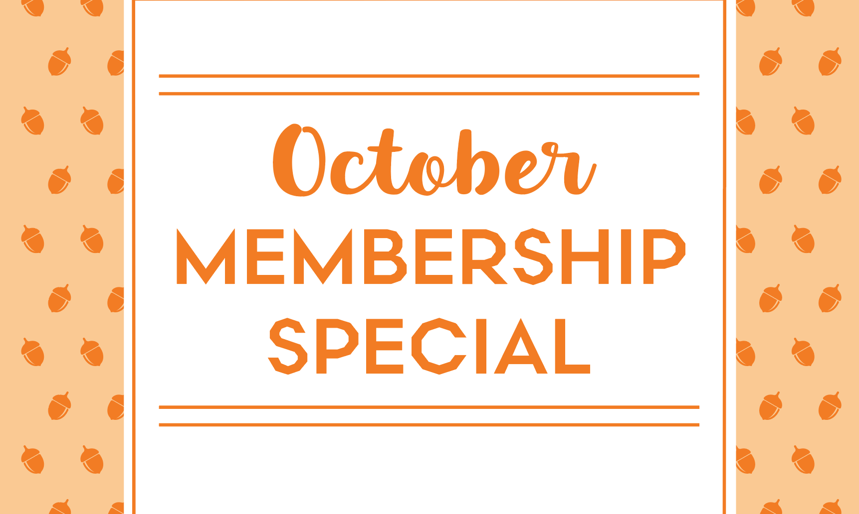 Go Nuts for Our October Membership Special