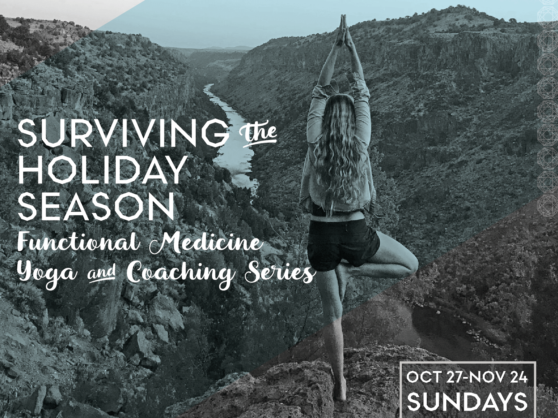 Surviving the Holiday Season: Functional Medicine Yoga and Coaching Series Surviving the Holiday Season: Functional Medicine Yoga and Coaching Series