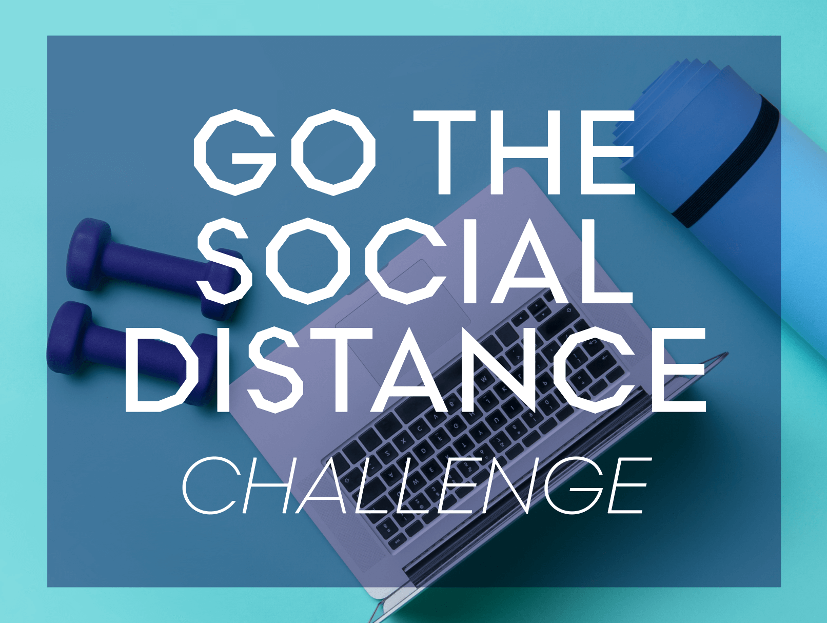 Go the Social Distance: 10 for 10 Class Challenge