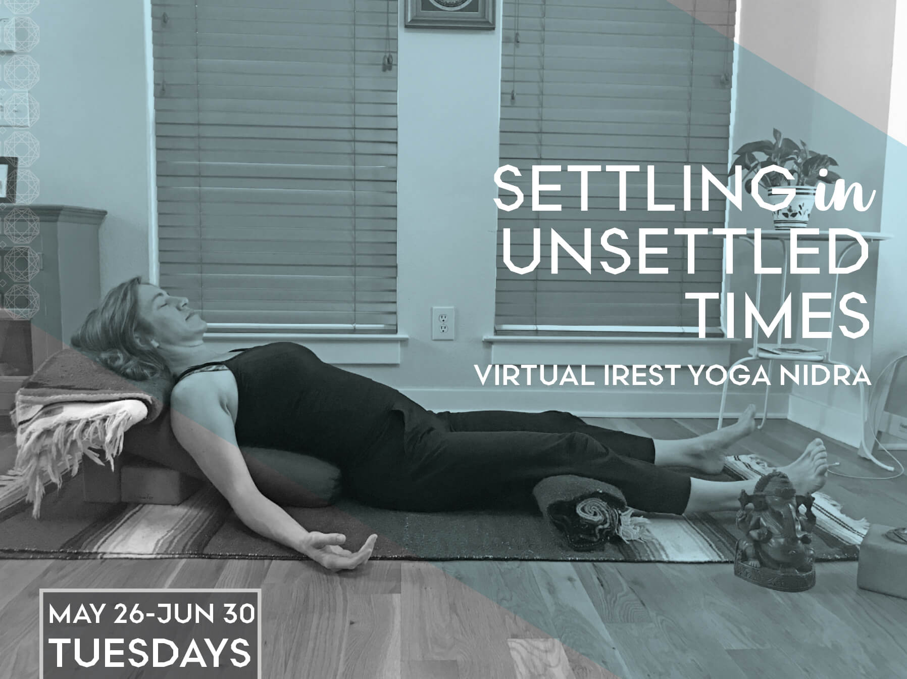 Settling in Unsettled Times: Virtual iRest Yoga Nidra Series