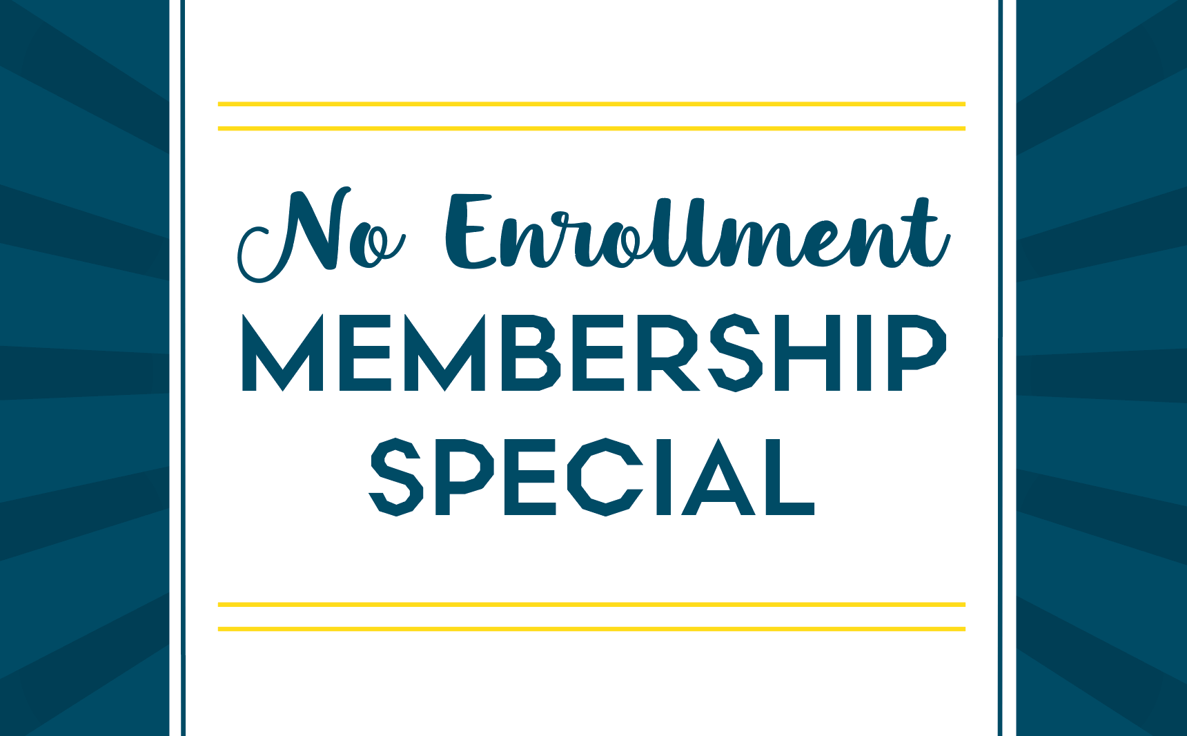 No Enrollment Special