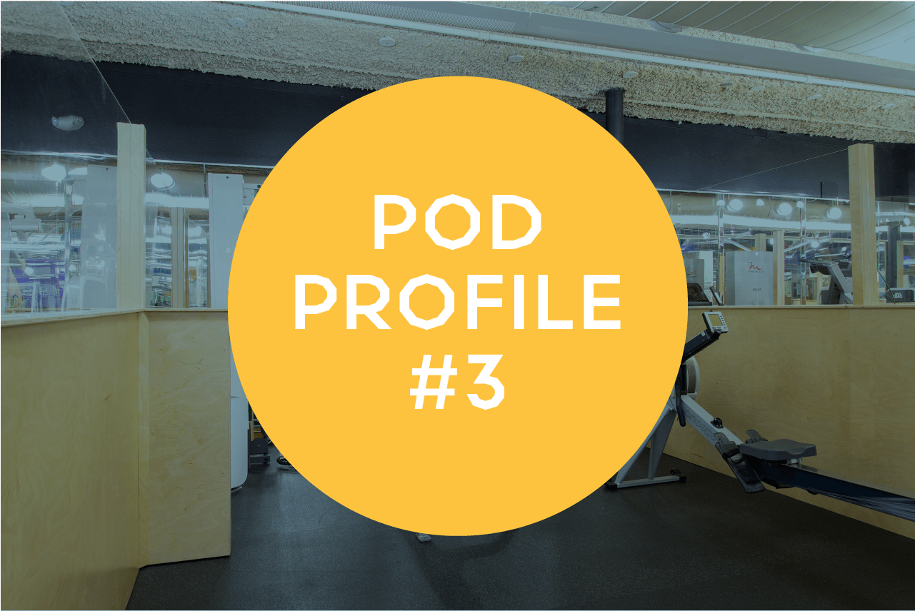 Pod Profile: Main Gym Pod 3