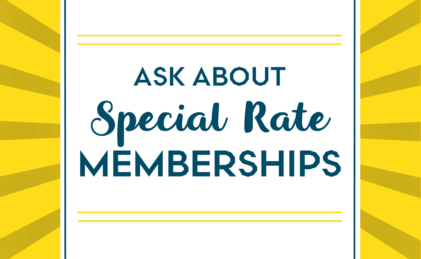 Special Rate Memberships Student Teacher Senior Discount Memberships