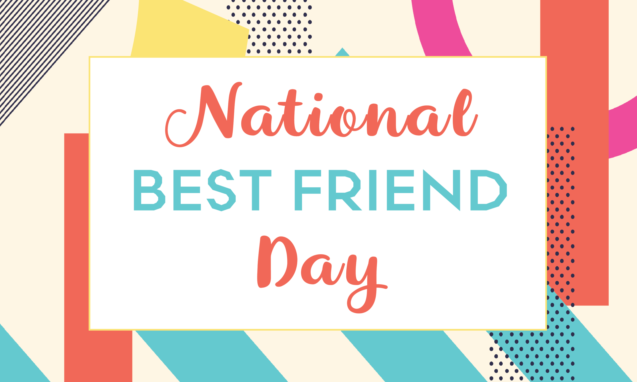 Bring Your BFF for National Best Friend Day