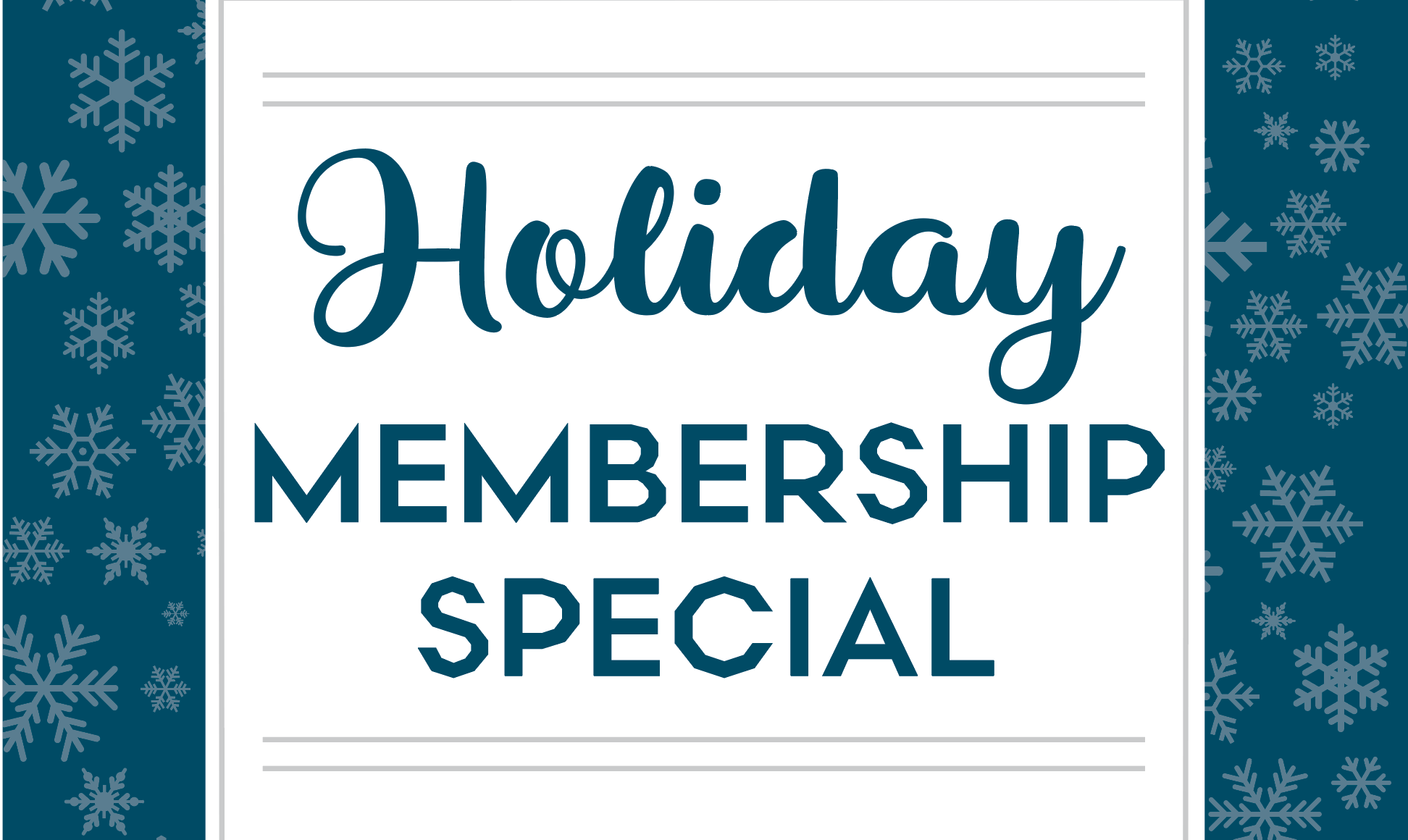 Holiday Membership Special