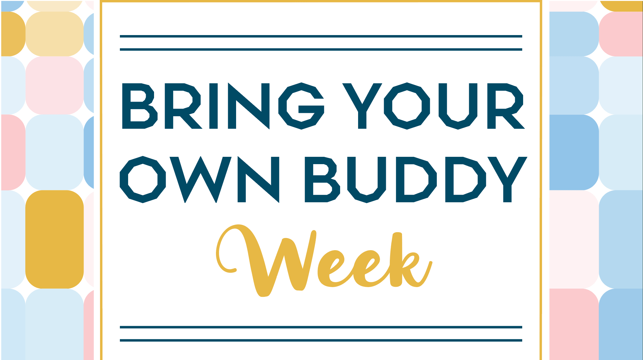 Bring Your Own Buddy Week Colorful promo banner for Bring Your Own Buddy Week at Castle Hill fitness
